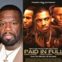 50 Cent Secures Rights to ‘Paid In Full’ Movie–Reveals Plans To Turn It Into a TV Series!